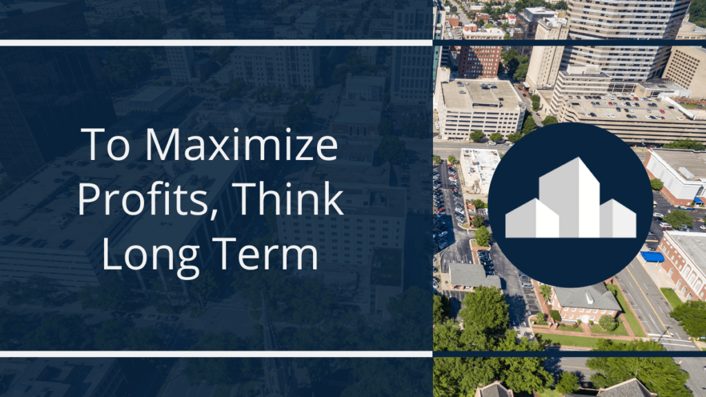 maximize-profits-think-long-term