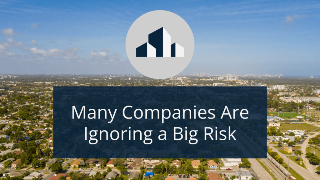 many-companies-are-ignoring-a-big-risk